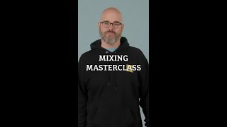 Mixing Masterclass