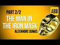 THE MAN IN THE IRON MASK: Alexandre Dumas - FULL AudioBook: Part 2/2