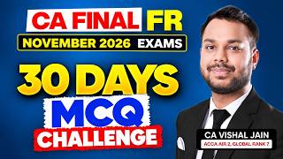 30 Days MCQ CHALLENGE | CA Final FR | November 2026 Exams | CA Vishal Jain