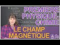 Le champ magntique  physiquechimie 1re s  les bons profs