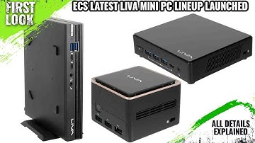 ECS Latest LIVA Mini PC Lineup Q3 Plus, One A300, One H610, Z3 and Z3E Launched - All Spec, Features