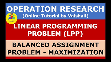 Balanced Assignment Problem| Hungarian Method| Balanced Maximization Case | Operation Research-Part4