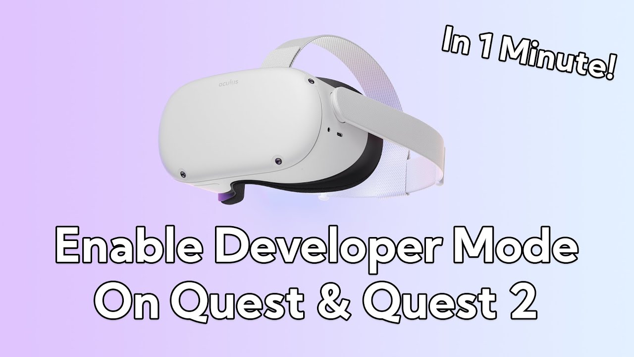 How To Turn On Developer Mode on Oculus Quest & Quest 2 (In 1 Minute!) -  YouTube
