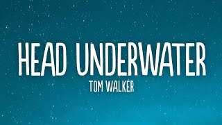 Tom Walker - Head Underwater (Lyrics)