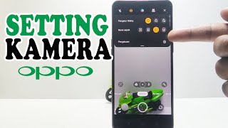 Cara Setting Kamera Hp Oppo | Pengaturan Kamera Oppo
