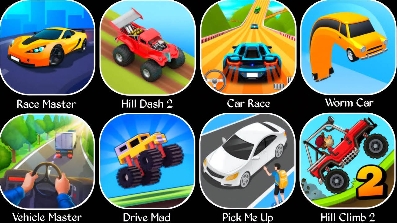 Vehicle Master,Race Master,Car Race,Drive Mad,Hill Dash 2,Hill Climb 2,Worm Car,Pick Me Up