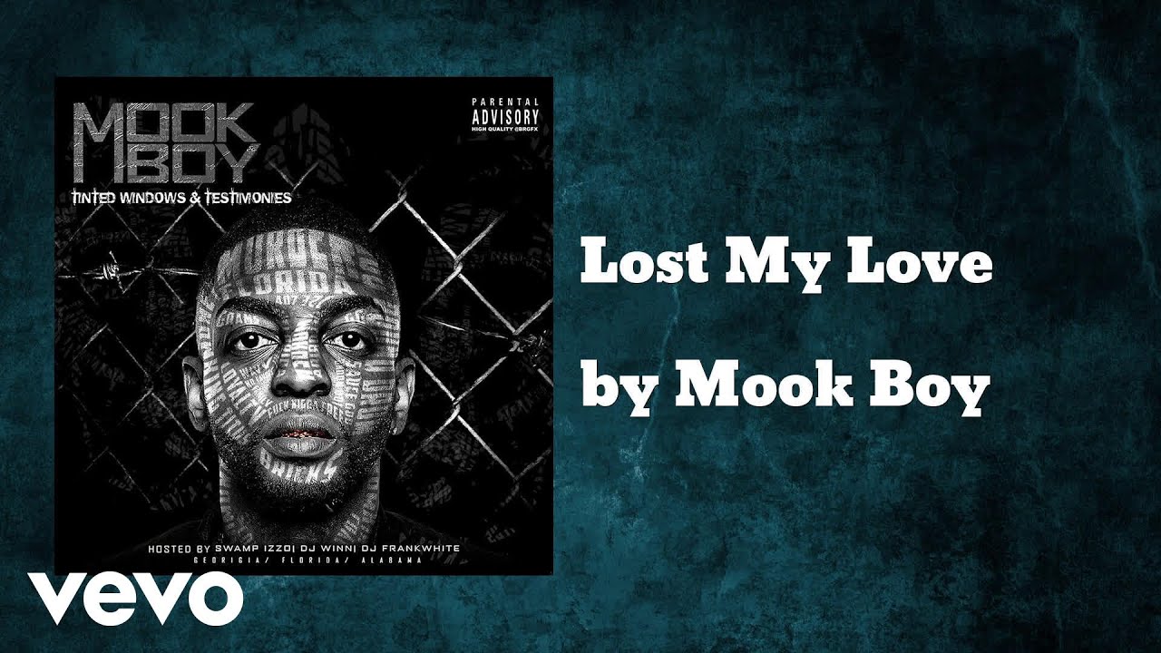 Mook Boy Lost My Love (AUDIO) YouTube