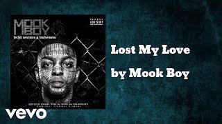Mook Boy - Lost My Love (AUDIO)