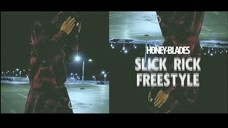 HONEY-BLADES - SLICK RICK FREESTYLE (PRD. T-RACKS)
