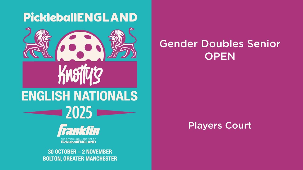 2025 English Nationals - Gender Doubles Senior OPEN - Players Court