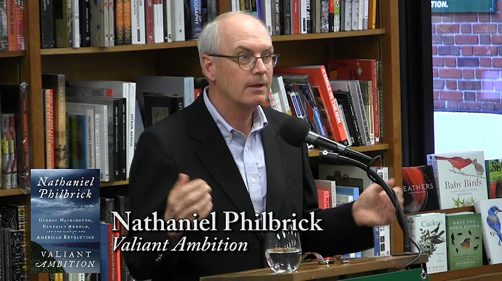 Nathaniel Philbrick, "Valiant Ambition"