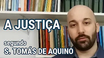 O que é a justiça para São Tomás de Aquino?