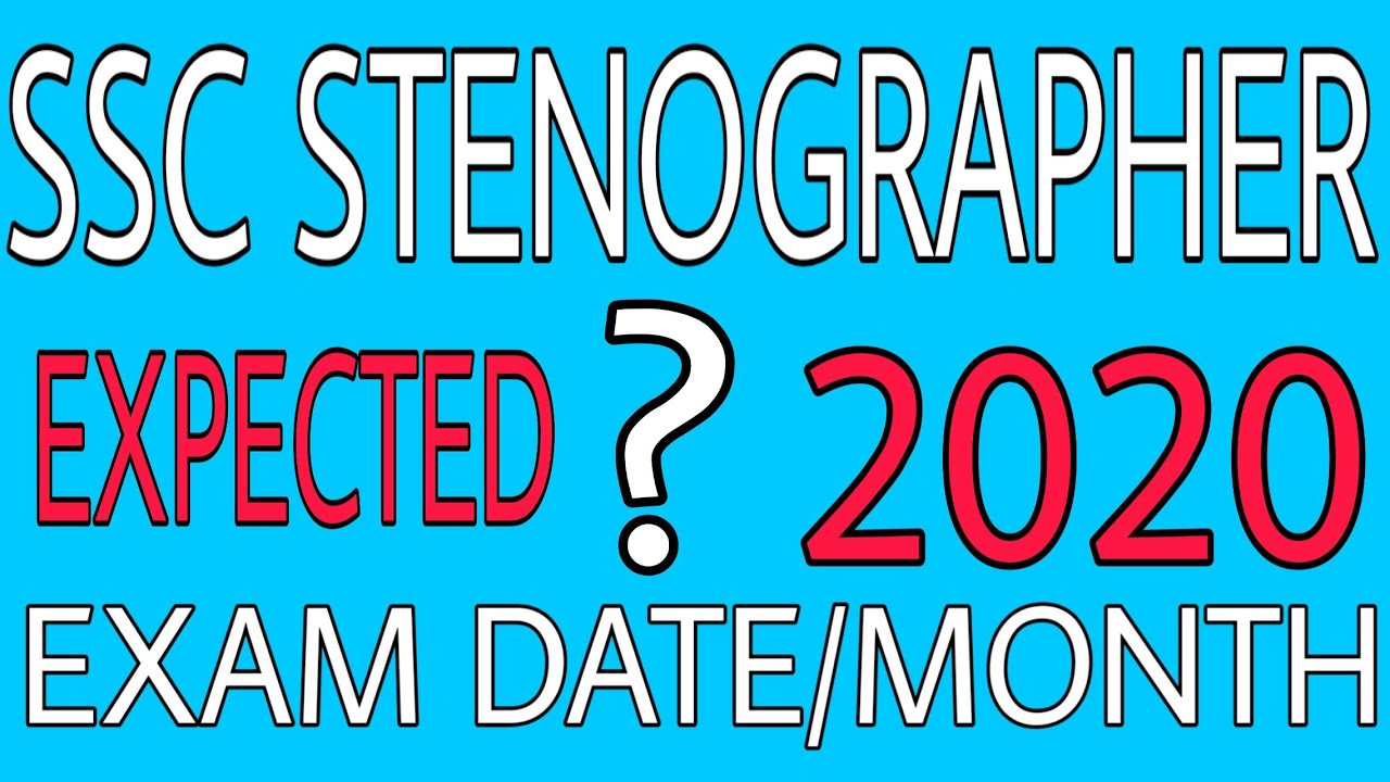 SSC stenographer exam date 2020 