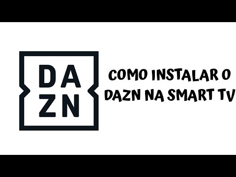 Como Instalar o DAZN na Smart TV