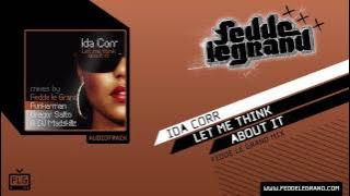 Fedde Le Grand ft Ida Corr - Let Me Think About It