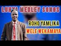 ROHO YAMLIKA WELE WEKAMAYA KHOLELE KAMAYABLUHYA MEDLEY SONGS PRAISES ROHO YAMLIKA WELE WEKAMAYA KHOLELE KAMAYABLUHYA MEDLEY SONGS PRAISES
