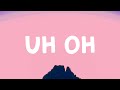 Tate Mcrae Uh Oh Lyrics 