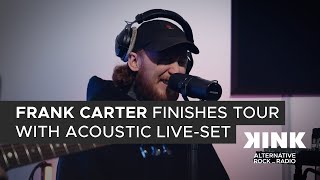 Frank Carter plays Man Of The Hour, Brambles and Can I Take You Home live @ KINK