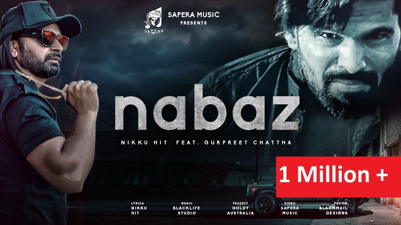 Nabaz ( Official Lyrical) | Nikku Hit Ft. Gurpreet Chattha | Latest Punjabi Songs 2021