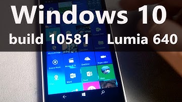 Windows 10 mobile - Lumia 640 - ( build 10581 )