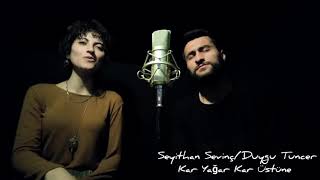 Kar Yağar Kar Üstüne❄ Duygu Tuncer & Seyithan Sevinç ❤ Resimi