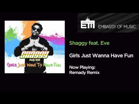 Shaggy feat. Eve - Girls Just Want To Have Fun (Remady Remix)