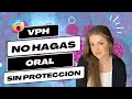 Evita hacer prácticas orales sin protección