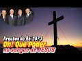 Oh! Que Poder no Sangue de JESUS! - Arautos do Rei 1970