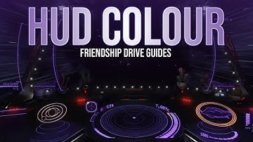 How to Change Your Elite Dangerous HUD Colour | Friendship Drive Guides