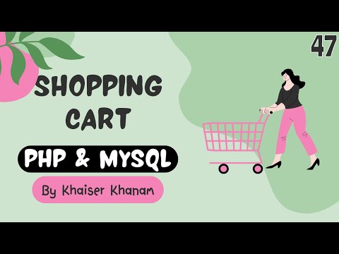 Shopping Cart using PHP and MySQL- End of Project #47