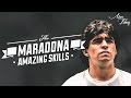 Diego Maradona - Amazing Skills - HQ