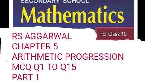 CLASS 10 RS AGGARWAL CHAPTER 5 ARITHMETIC PROGRESSION MCQ SOLUTIONS Q1 TO Q15  @ArchanaChauhanGMT ​