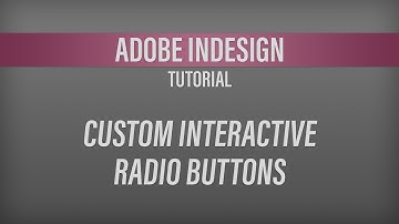 Adobe InDesign – Custom Radio Buttons