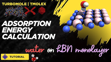 Adsorption Energy of Water on 2D Periodic hBN Monolayer using TURBOMOLE and TmoleX [TUTORIAL]