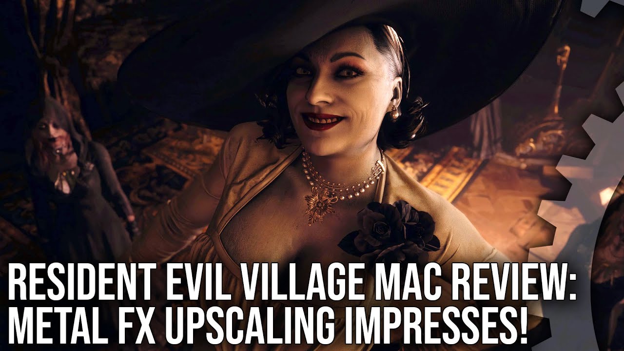 Resident Evil Village on Mac Review: MetalFX Upscaling Challenges DLSS!