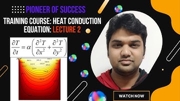 Training Course on Heat Conduction Lecture 2: Physical Significance and Comparison with Wave
