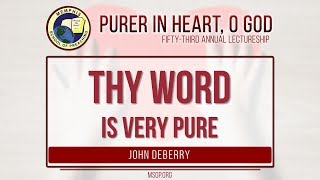 John DeBerry - โThy Word is Very Pureโ (Psa. 119:40)