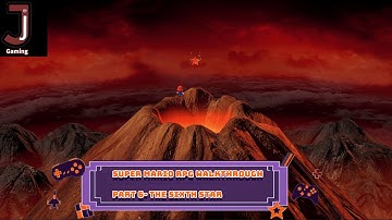 Super Mario RPG Remake complete walkthrough part 6- Sixth star- Barrel Volcano