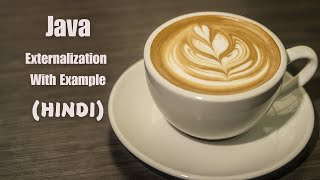 Java Externalization Beyond Serialization. Simplest Description (Hindi)