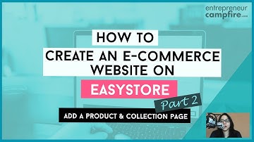EasyStore Tutorial Malaysia Pt. 2: Add a Product & Collection Page