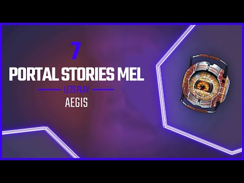 [Portal Stories : Mel] - AEGIS