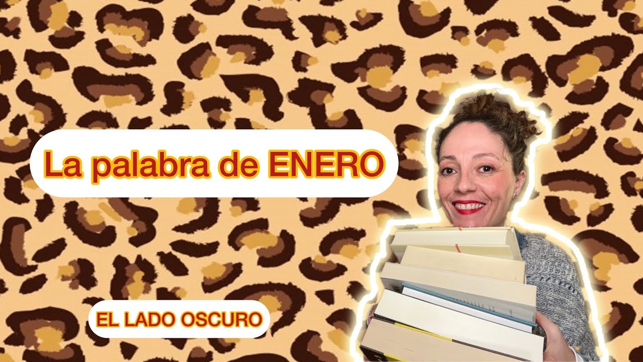 La palabra de enero 📚 EL LADO OSCURO