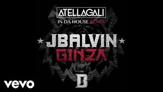 J. Balvin - Ginza (Atellagali In Da House Remix/) Resimi