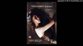 Poppy Mercury - Cinta Kita Yang Tertunda