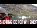 Greenland camp hunting trip②: shot ice for whiskey
