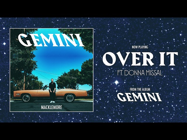 MACKLEMORE FEAT DONNA MISSAL - OVER IT class=