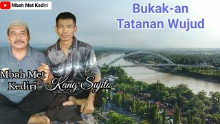 Bukak-an Tatanan Wujud | Kang Sujito