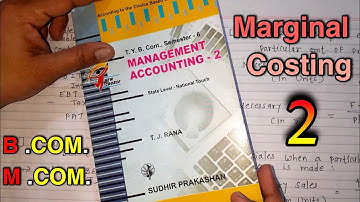 Marginal Costing with Solved Examples Management Accounting 2 B.Com SEM 6 Lecture 2