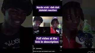 Nardo wick (dah dah dahdah music video ) reaction
