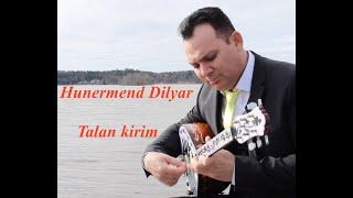 Hunermend Dilyar| Talan Kirim| 2020| New By Dilyar Resimi